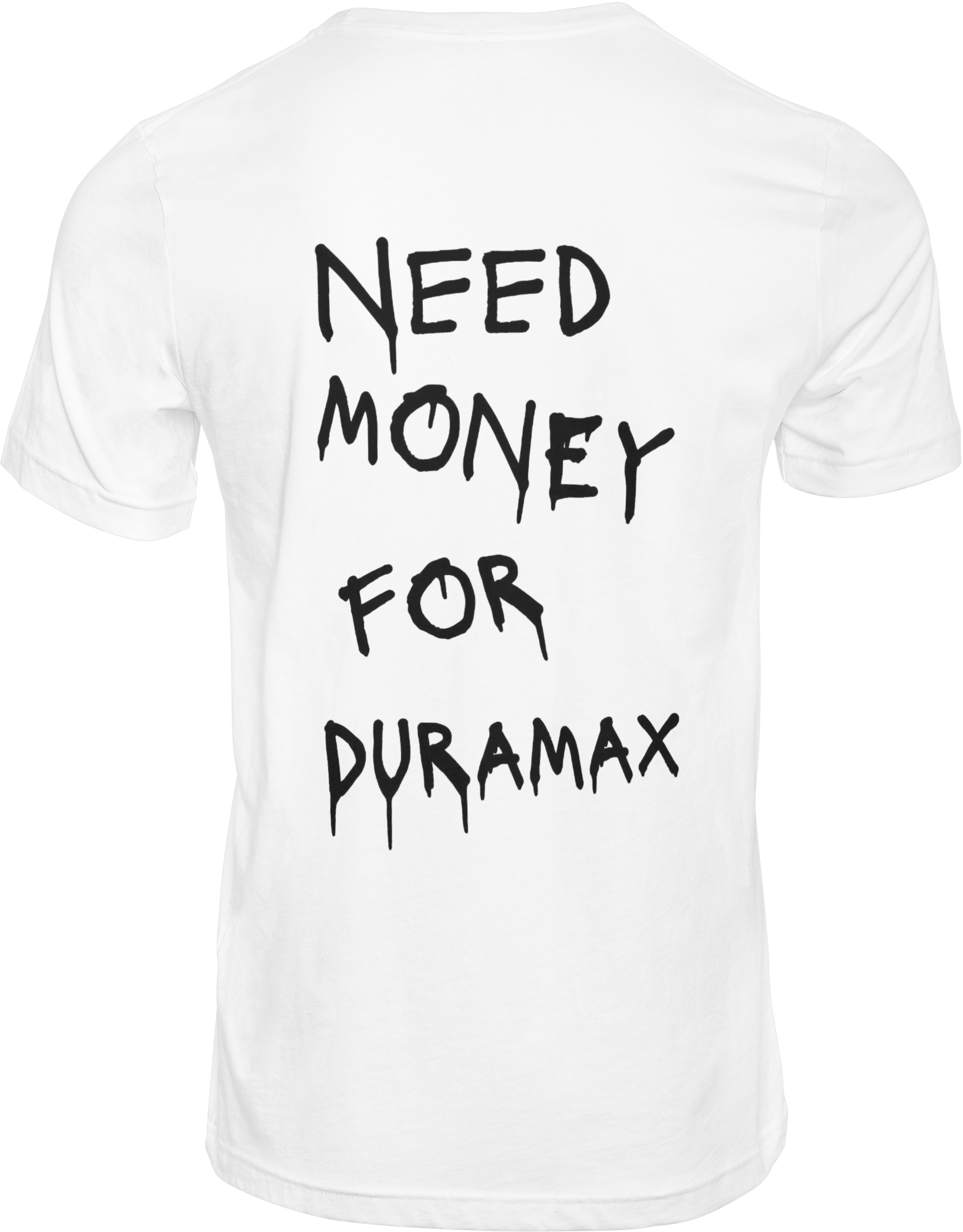 Money for Duramax Tee
