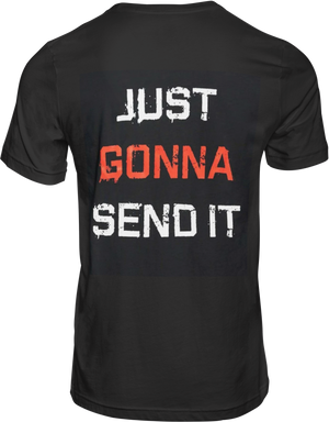 JUST GONNA SEND IT - TEE