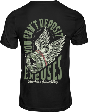 You Can't Deposit Excuses Tee